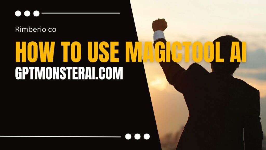 How To Use Magictool Ai & Information